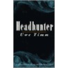 Headhunter door Uwe Timm