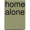 Home Alone door Marilyn Pitt