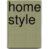 Home Style door Richard F. Fenno Jr.