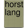 Horst Lang door Horst Lang