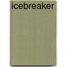Icebreaker by Steven Barwin