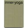 Inner-Yoga by David Mitchel Stow