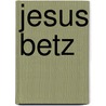 Jesus Betz door Fred Bernard