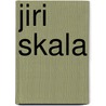 Jiri Skala by Jiri Skala