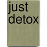 Just Detox by Top That Editors