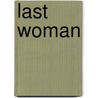 Last Woman door Ross Beeckman