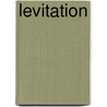 Levitation by Jim Ottaviani