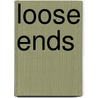 Loose Ends door Tara Janzen
