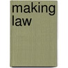 Making Law by W.J. Chambliss