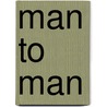 Man to Man by Pierre Borhan