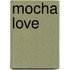 Mocha Love