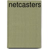 Netcasters door Craig Von Buseck