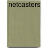 Netcasters by Craig Von Buseck