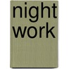 Night Work door Nelson George