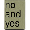 No And Yes by Baker Mary Eddy