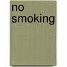 No Smoking by Luc Sante
