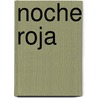Noche Roja by Simon Oliver