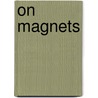 On Magnets door Oluf Andreas Lwold Pihl