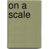 On a Scale door Norbert Elliot