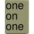 One On One