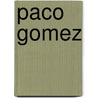 Paco Gomez door Paco Gomez