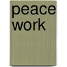 Peace Work door Spike Milligan
