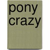 Pony Crazy by Catherine Hapka