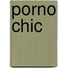Porno Chic door Jenny Reese