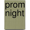 Prom Night by Elissa Stein