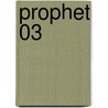 Prophet 03 by Mathieu Lauffrey