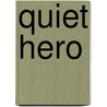 Quiet Hero door Rita Cosby