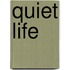 Quiet Life