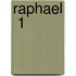 Raphael  1