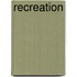 Recreation