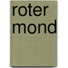 Roter Mond by Miranda Gray