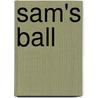 Sam's Ball door Barbro Lindgren