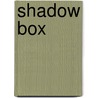 Shadow Box door Michele Price