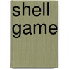 Shell Game door Douglas Clark