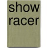 Show Racer door Manfred Hartmann