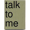 Talk to Me by Pat Simmons