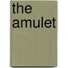 The Amulet by A.R. Morlan