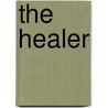 The Healer by Aron Appelfeld