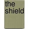 The Shield by Harry Shorten