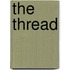 The Thread