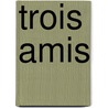 Trois amis by Helme Heine