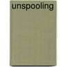Unspooling by Janet Harbord