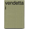 Vendetta I door Julia Rosenthal