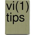 Vi(1) Tips