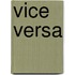 Vice Versa