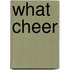 What Cheer